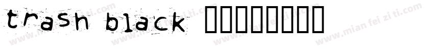 trash black 字体字体转换